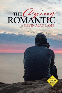 The Dying Romantic - Lamb, Kevin Alan