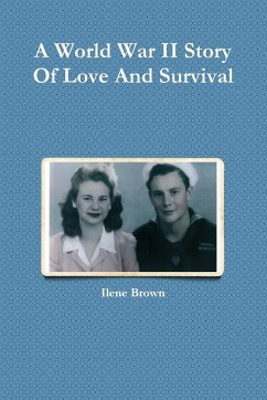 A World War II Story Of Love And Survival - Brown, Ilene