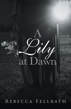 A Lily at Dawn - Fellrath, Rebecca