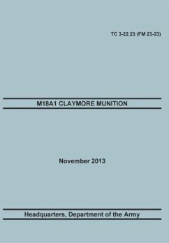 M18A1 Claymore Muniton - Training Doctrine and Command; Headquarters, United States Army; Maneuver Center of Excellence