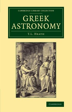 Greek Astronomy - Heath, Thomas L.; Heath, T. L.