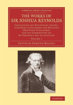 The Works of Sir Joshua Reynolds - Reynolds, Joshua; Malone, Edmond