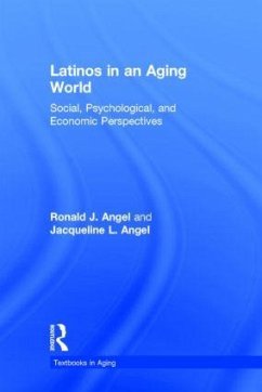 Latinos in an Aging World - Angel, Ronald J; Angel, Jacqueline L