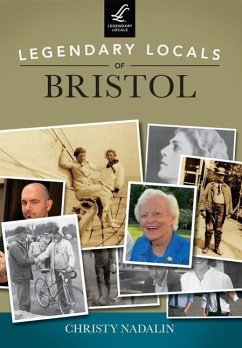 Legendary Locals of Bristol, Rhode Island - Nadalin, Christy