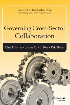 Governing Cross-Sector Collaboration - Forrer, John; Kee, James (Jed); Boyer, Eric