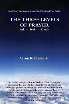 THE THREE LEVELS OF PRAYER - Robinson Jr., Aaron