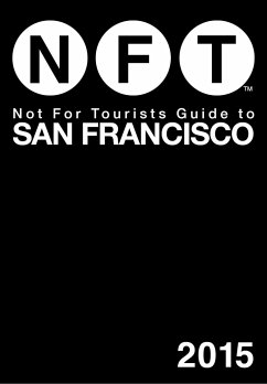Not for Tourists Guide to San Francisco 2015 - Not For Tourists
