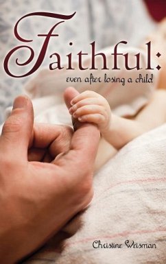 Faithful: Even After Losing a Child - Weisman, Christine