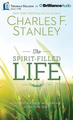 The Spirit-Filled Life: Discover the Joy of Surrendering to the Holy Spirit - Stanley, Charles F.