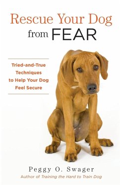 Rescue Your Dog from Fear - Swager, Peggy O.