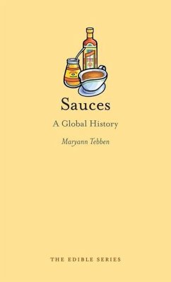 Sauces: A Global History - Tebben, Maryann