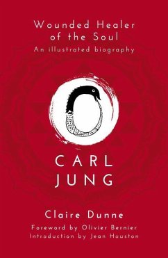 Carl Jung: Wounded Healer of the Soul - Dunne, Claire