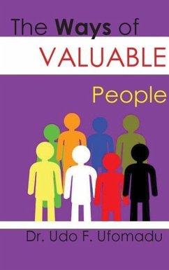 The Ways of Valuable People - Ufomadu, Udo F