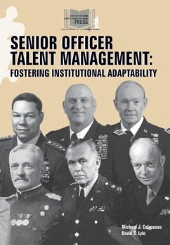 Senior Officer Talent Management - Colarusso, Michael J.; Lyle, David S.; U. S. Army Strategic Studies Inst