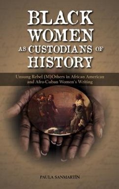 Black Women as Custodians of History - Sanmartin, Paula