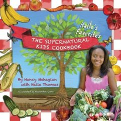 The Supernatural Kids Cookbook - Haile's Favorites - Mehagian, Nancy; Thomas, Haile