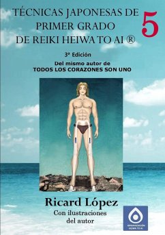 Técnicas japonesas de primer grado de Reiki Heiwa to Ai ® - López, Ricard