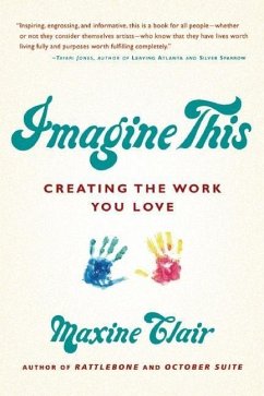 Imagine This: Creating the Work You Love - Clair, Maxine