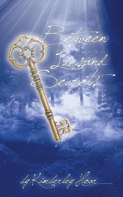 Between Lies and Secrets - Hoar, Kimberley