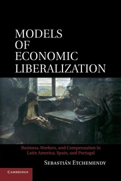 Models of Economic Liberalization - Etchemendy, Sebastian