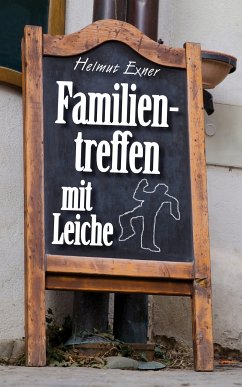 Familientreffen mit Leiche (eBook, ePUB) - Exner, Helmut