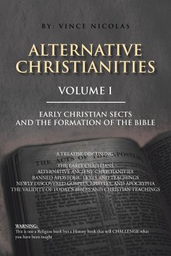 Alternative Christianities Volume I