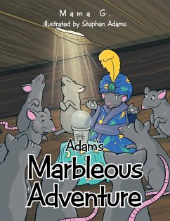 Adam's Marbleous Adventure - Mama G.