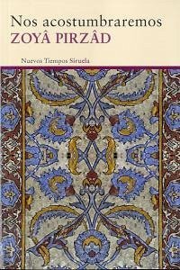 Nos acostumbraremos - Pirzâd, Zoyâ
