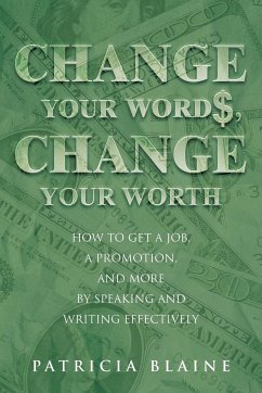 Change Your Words, Change Your Worth - Blaine, Patricia