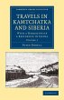 Travels in Kamtchatka and Siberia - Bild 1