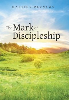 The Mark of Discipleship - Okonkwo, Martins