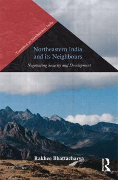 Northeastern India and Its Neighbours - Bhattacharya, Rakhee