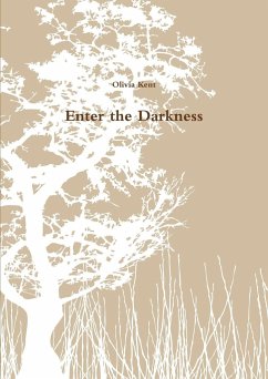 Enter the Darkness - Kent, Olivia