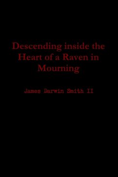 Descending Inside the Heart of a Raven in Mourning - Smith Ii, James Darwin