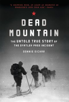 Dead Mountain: The Untold True Story of the Dyatlov Pass Incident - Eichar, Donnie