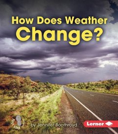 How Does Weather Change? - Boothroyd, Jennifer