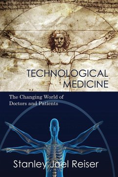 Technological Medicine - Reiser, Stanley Joel