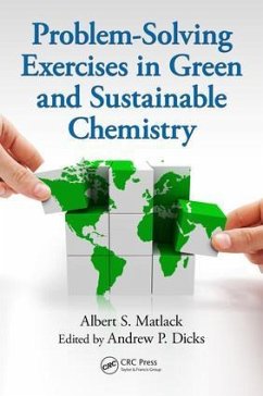 Problem-Solving Exercises in Green and Sustainable Chemistry - Matlack, Albert S; Dicks, Andrew P