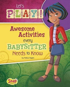 Let's Play!: Awesome Activities Every Babysitter Needs to Know - Higgins, Melissa