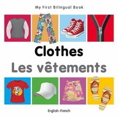 My First Bilingual Book-Clothes (English-French) - Milet Publishing