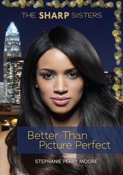 Better Than Picture Perfect - Moore, Stephanie Perry