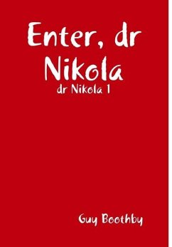 Enter, dr Nikola - Boothby, Guy