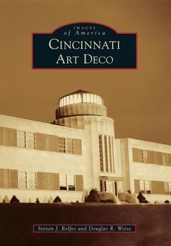 Cincinnati Art Deco - Rolfes, Steven J.; Weise, Douglas R.