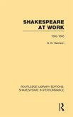 Shakespeare at Work, 1592-1603