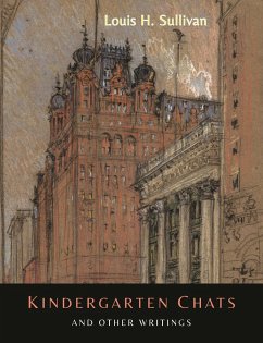 Kindergarten Chats and Other Writings [Revised Edition] - Sullivan, Louis H.