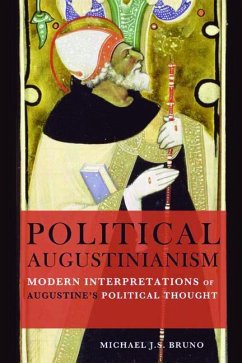 Political Augustinianism - Bruno, Michael J S