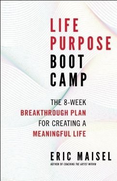 Life Purpose Boot Camp - Maisel, Eric