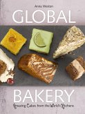 The Global Bakery: Cakes from the World's Kitchens