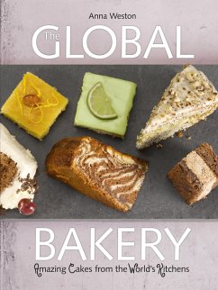 The Global Bakery - Weston, Anna The Global Bakery - Weston, Anna