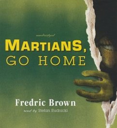 Martians, Go Home - Brown, Fredric